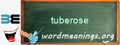 WordMeaning blackboard for tuberose